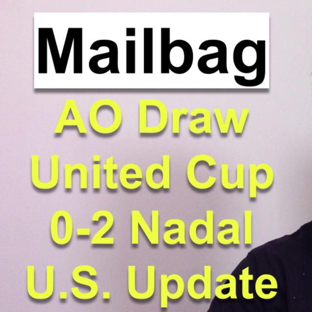 AO Draw Storylines, United Cup, Nadal's 0-2 Start, US Extends Travel Restrictions | Mailbag - podcast episode cover
