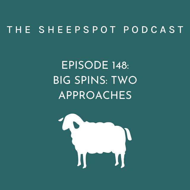 Episode 148: Big Spins: Two Approaches - podcast episode cover