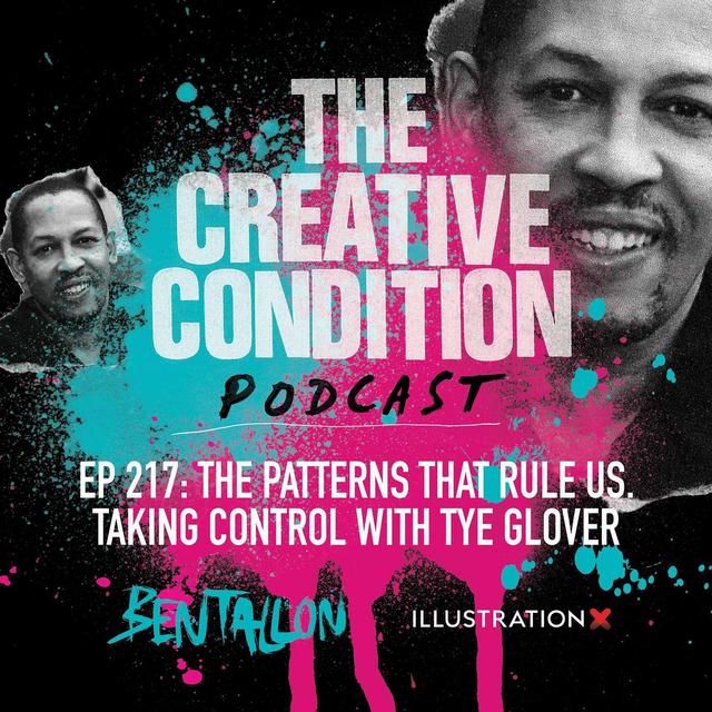 Ep 217: The patterns that rule us. Taking control with Tye Glover, founder of Think Different Nation - podcast episode cover