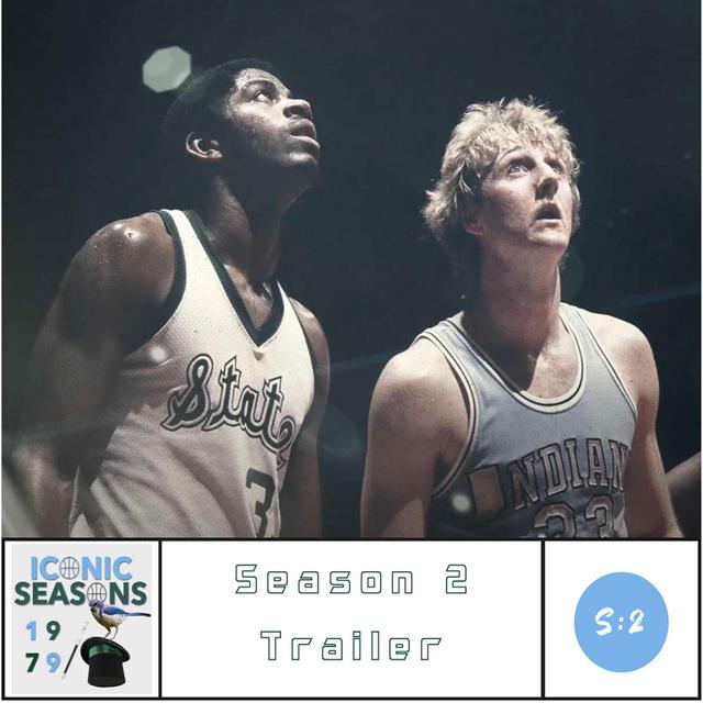 Iconic Seasons Season 2 Trailer - 1979 When March Went Mad - podcast episode cover