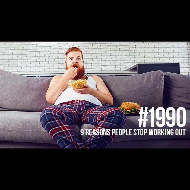 1990: Nine Reasons People Stop Working Out (& What to Do About It) - podcast episode cover