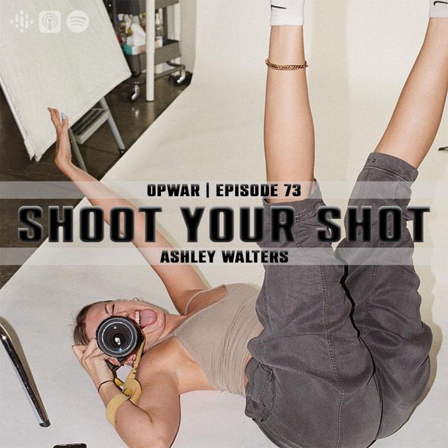 73 Ashley Walters: Shoot Your Shot - podcast episode cover