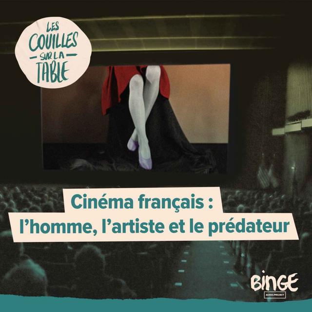 Cinéma français : l’homme, l’artiste et le prédateur - podcast episode cover