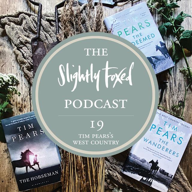 19: Tim Pears’s West Country - podcast episode cover