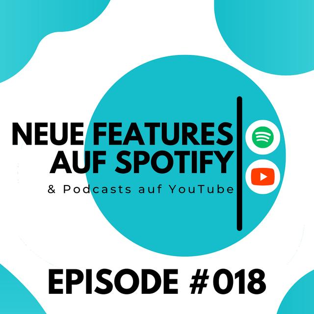 LC018 - Neue Features bei Spotify & Deinen Podcast auf YouTube veröffentlichen - podcast episode cover
