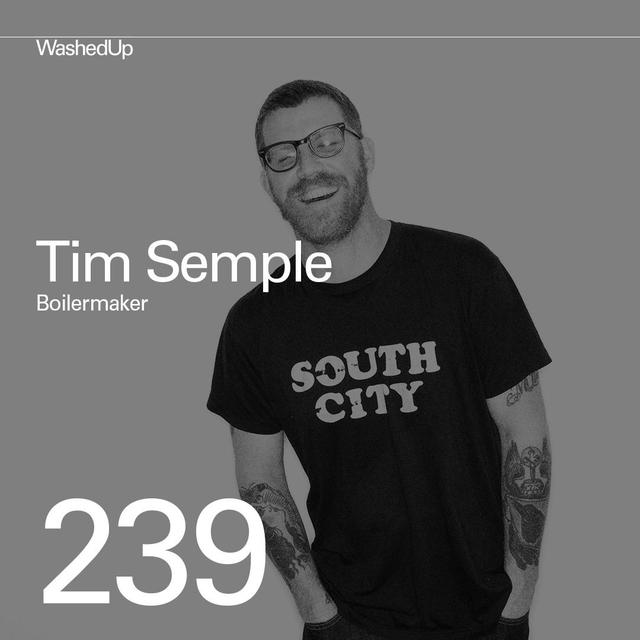#239 - Tim Semple (Boilermaker) - podcast episode cover