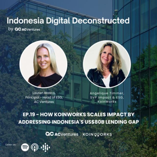 Ep.19 - How KoinWorks scales impact by addressing Indonesia's US$80B lending gap - podcast episode cover
