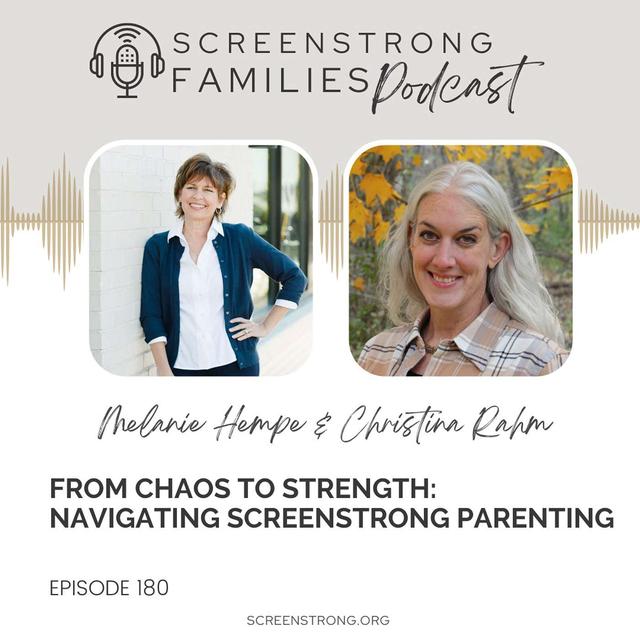 From Chaos to Strength: Navigating ScreenStrong Parenting with Christina Rahm (#180) - podcast episode cover