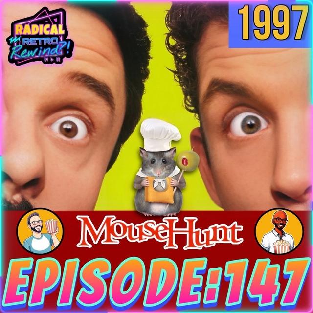 Episode 147: "Mouse Hunt" (1997) 🐁🐭🪤 - podcast episode cover