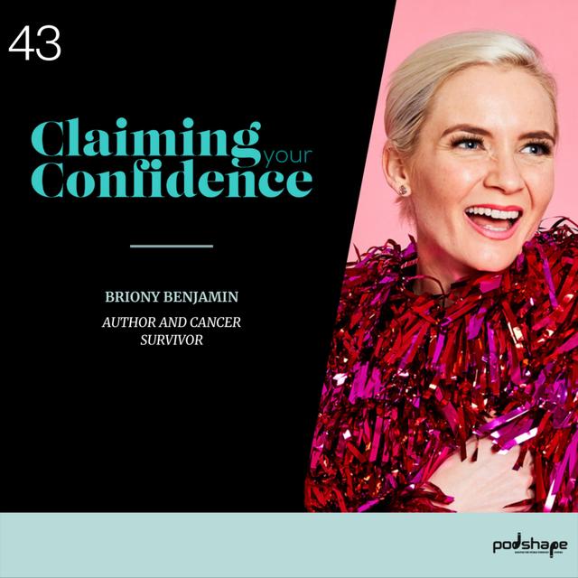 Briony Benjamin Claims her Confidence - podcast episode cover