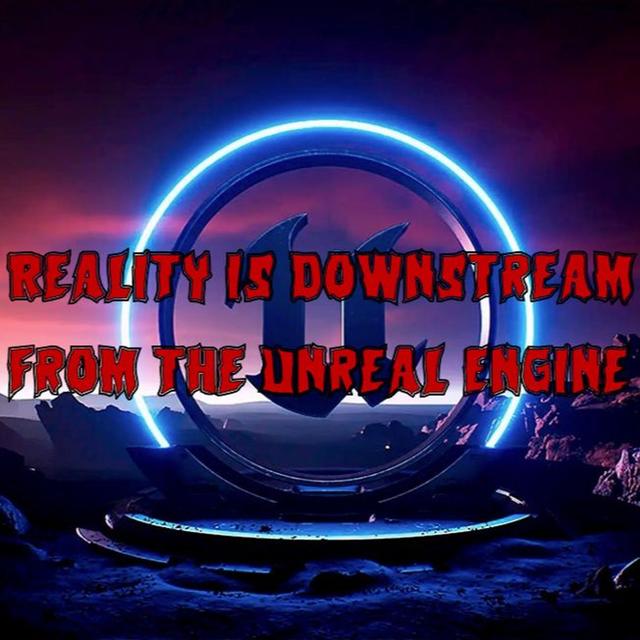 Patreon Preview – 339. Reality is Downstream from the Unreal Engine - podcast episode cover