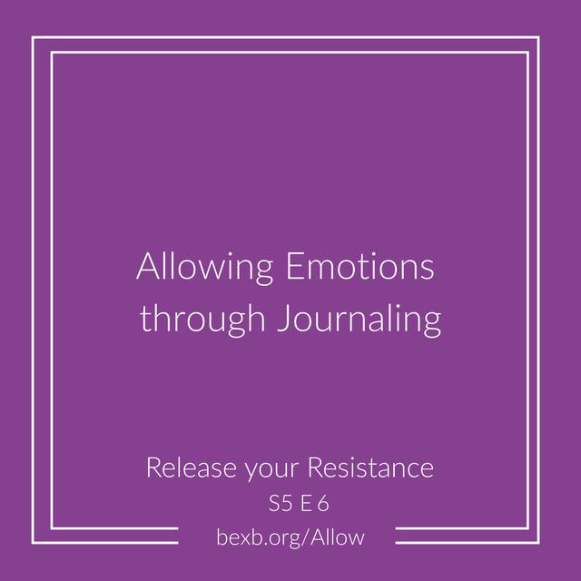 Allowing Emotions Through Journaling - podcast episode cover