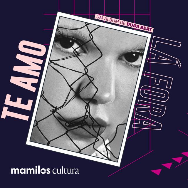 Mamilos Cultura 34: Álbum "Te Amo Lá Fora" - sofrência - podcast episode cover