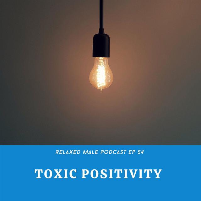 Can Positivity be Toxic? - podcast episode cover