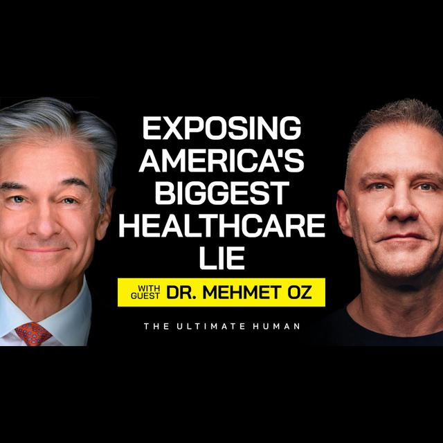 174. Dr. Mehmet Oz: The BIG Problem with America's Healthcare System Nobody Talks About - podcast episode cover