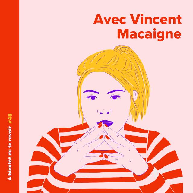 #48 - Vincent Macaigne - podcast episode cover