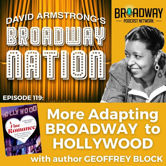 Episode 119: More Adapting BROADWAY to HOLLYWOOD - podcast episode cover