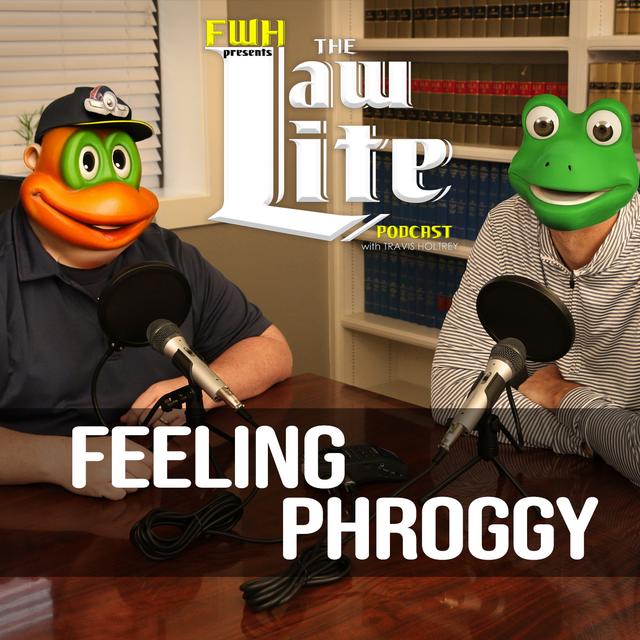 Feeling Phroggy - Law Lite - Episode 280 - podcast episode cover