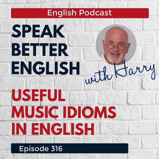 Speak Better English with Harry | Episode 316 - podcast episode cover