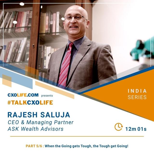 23: Rajesh Saluja on Handling Pressure, Wealth & Success - Part 5/6 – When the Going gets Tough, the Tough get Going! - podcast episode cover