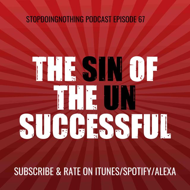 SDN067: The sin of the UnSuccessful - podcast episode cover