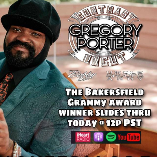 Uncle Snoops Army and Bobby Dee Presents Contrast Uncut GREGORY PORTER SPOTLIGHT Grammy Award Winner Bakersfield native SDSU Aztecs Music Chadwick Boseman - podcast episode cover