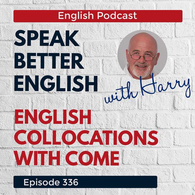 Speak Better English with Harry | Episode 336 - podcast episode cover