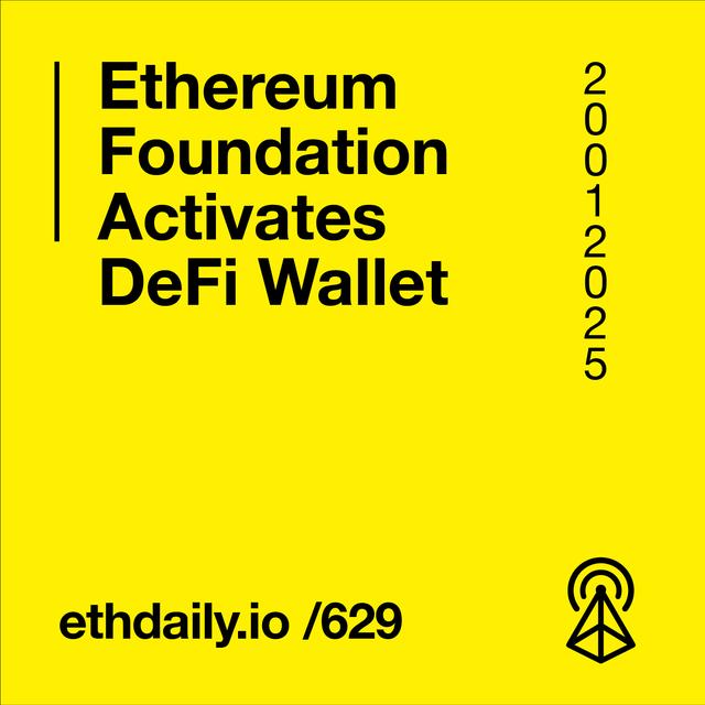 Ethereum Foundation Activates DeFi Wallet - podcast episode cover