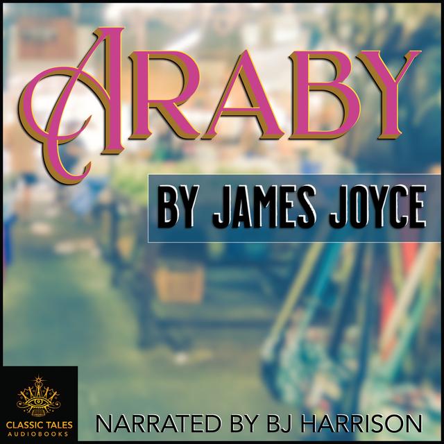 Ep. 849, Araby, by James Joyce - podcast episode cover