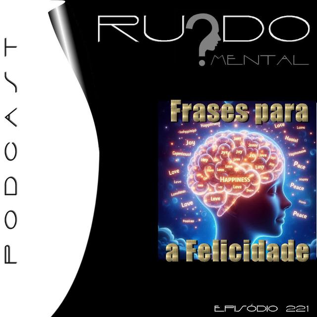 # 221 - Frases para a Felicidade - podcast episode cover