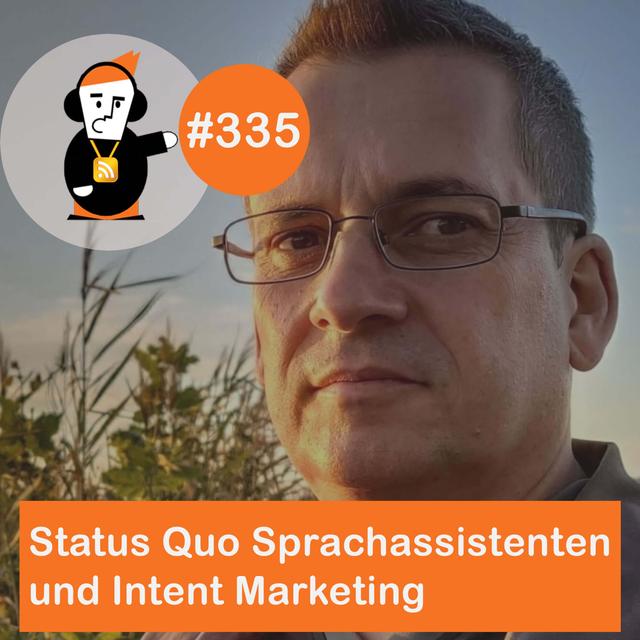 Blick 335 auf Status Quo Digitale Sprachassistenten und Intent Marketing - Mit Robert C. Mendez - podcast episode cover