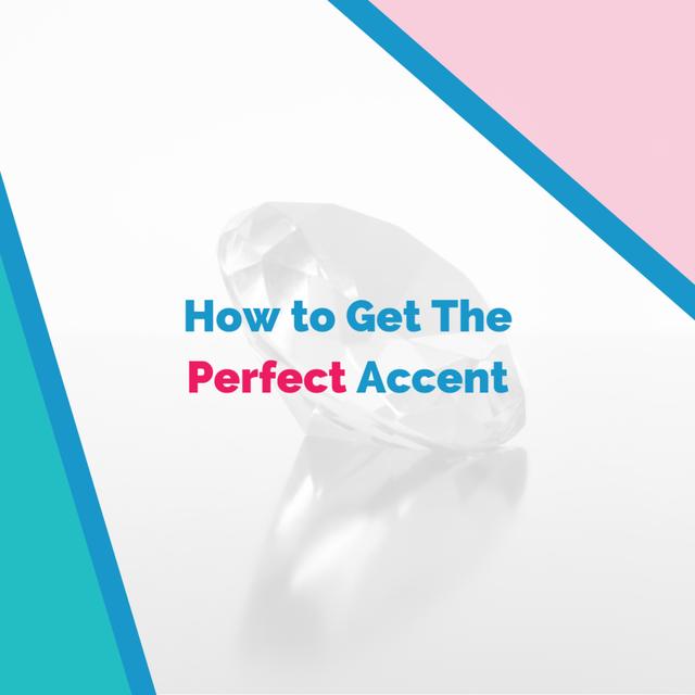 How to Get The Perfect Accent - podcast episode cover