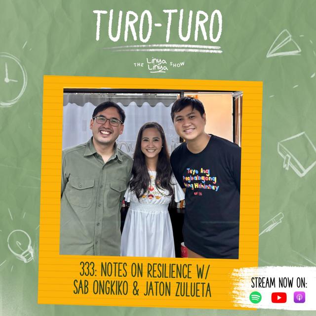 333: Turo-Turo - Notes on Resilience w/ Sabs Ongkiko & Jaton Zulueta - podcast episode cover