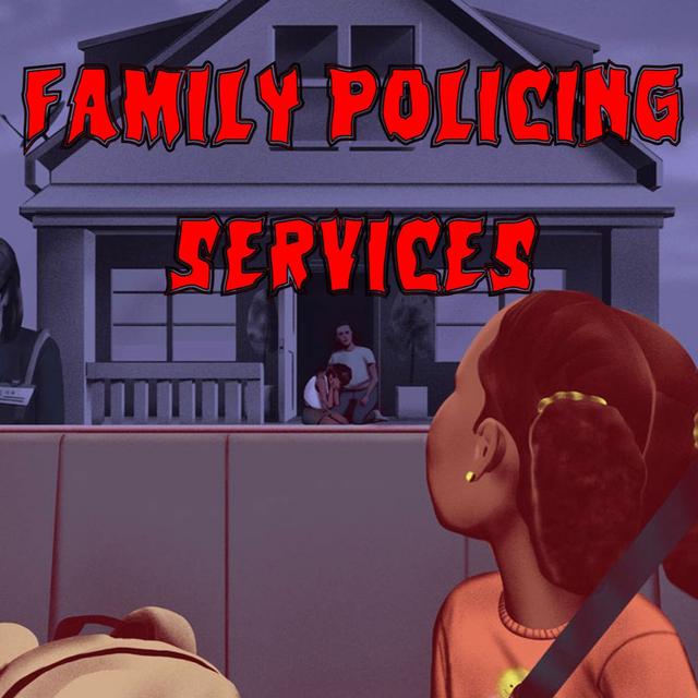 Patreon Preview – 191. Family Policing Services - podcast episode cover