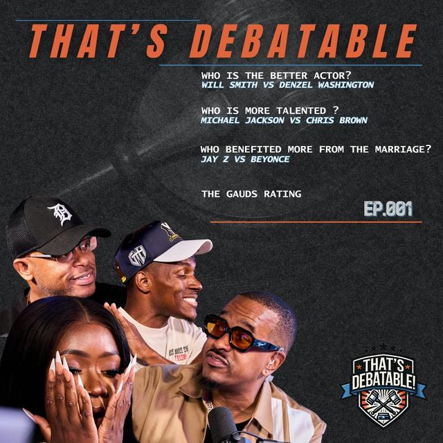 That's Debatable | Will Smith vs Denzel, Chris Brown Or Michael Jackson, Jay Z & Beyonce | EP. Pilot - podcast episode cover