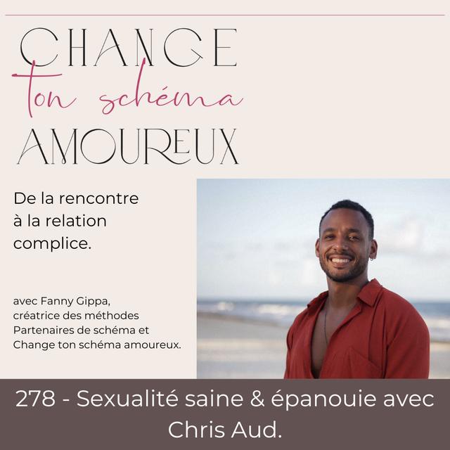 278 - Sexualité saine & épanouie avec Chris Aud - podcast episode cover
