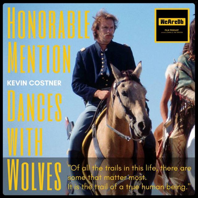 Honorable Mention - Dances with Wolves - podcast episode cover