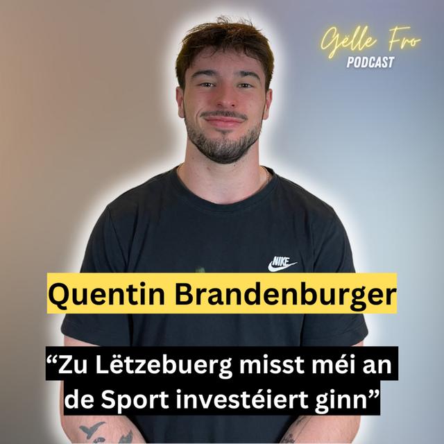 Quentin Brandenburger huet sech beim Konschtturnen d'Genéck gebrach - GËLLE FRO EP. 79 - podcast episode cover