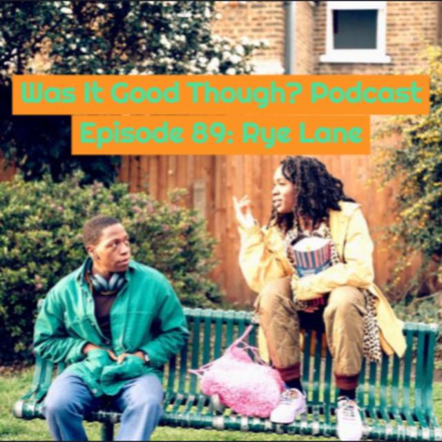 Episode 89: Rye Lane - podcast episode cover