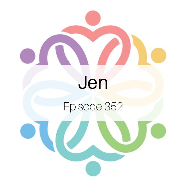 Ep 352 - Jen - podcast episode cover