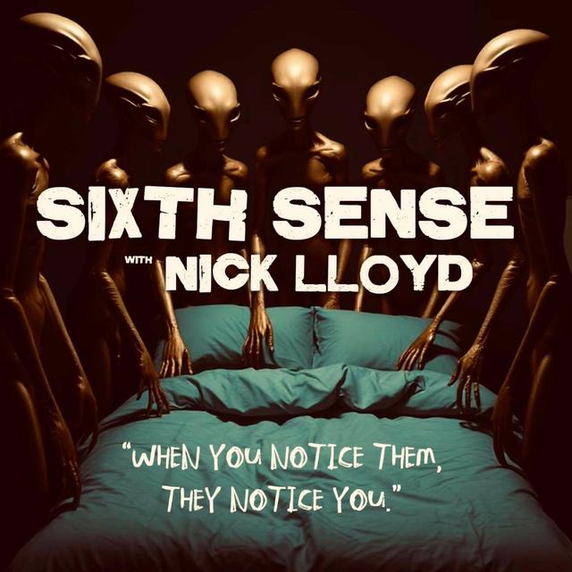 #Ep239: Sixth Sense with Nick Lloyd "When You Notice Them, They Notice You" - podcast episode cover