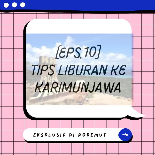 TIPS LIBURAN KE KARIMUNJAWA ON BUDGET - podcast episode cover