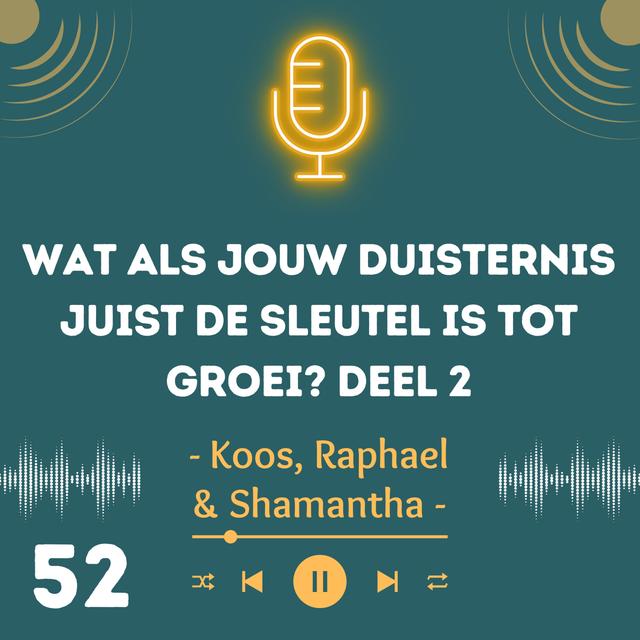 Wat als jouw duisternis juist de sleutel is tot groei? Deel 2 - podcast episode cover