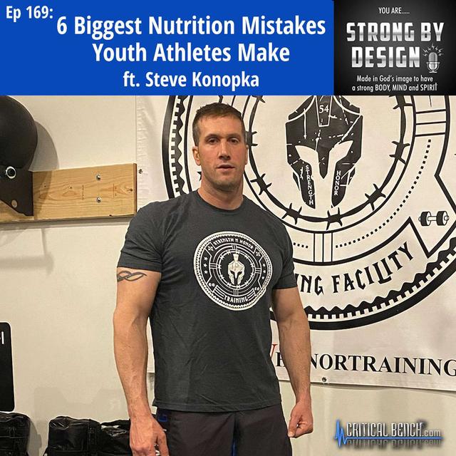 Ep 169 6 Biggest Nutrition Mistakes Youth Athletes Make ft. Steve Konopka - podcast episode cover