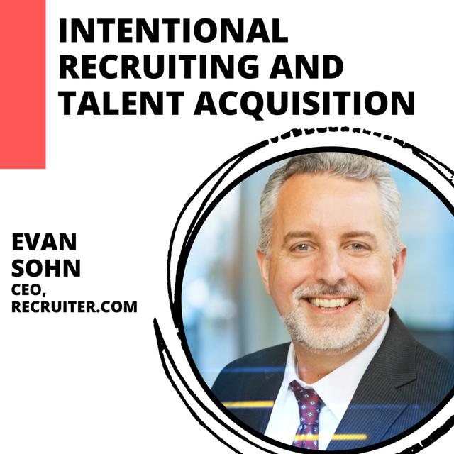 Intentional Recruiting and Talent Acquisition for Your Business with Evan Sohn - podcast episode cover