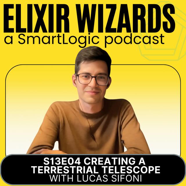 Creating a Terrestrial Telescope using Nerves & LiveView with Lucas Sifoni - podcast episode cover