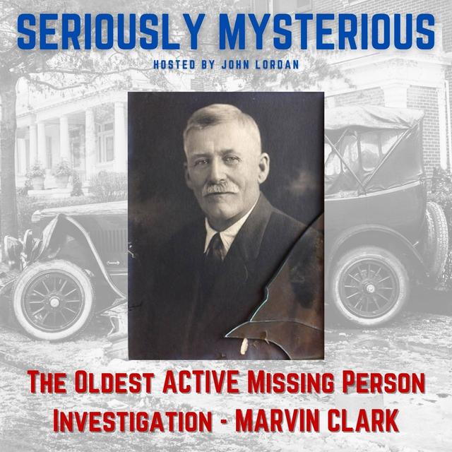 The Oldest ACTIVE Missing Person Investigation - Marvin Clark - podcast episode cover