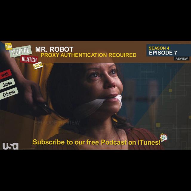 MrR – Mr Robot S4 E7 407 Proxy Authentication Required - podcast episode cover