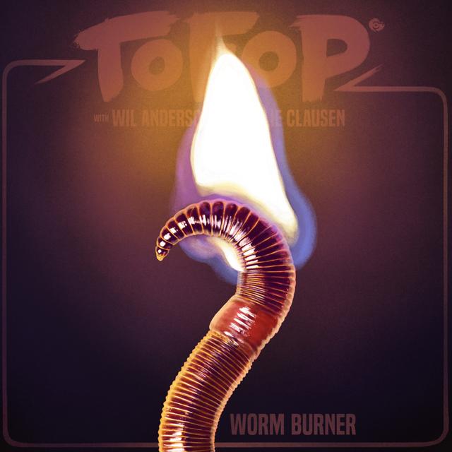 TOFOP: Worm Burner - podcast episode cover
