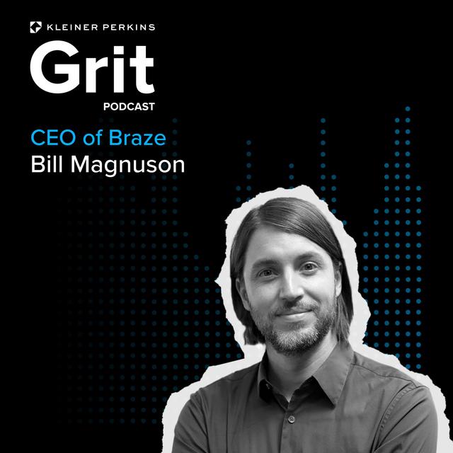 #196 CEO & Co-Founder Braze, Bill Magnuson: Principles of Change - podcast episode cover